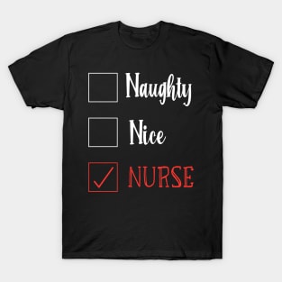 Naughty Nice Nurse / Cute Christmas Nurse Gift / Funny Santa Checklist Nurse Gift T-Shirt